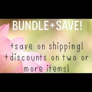 BUNDLE AND SAVE ON SHIPPING +DISCOUNT!